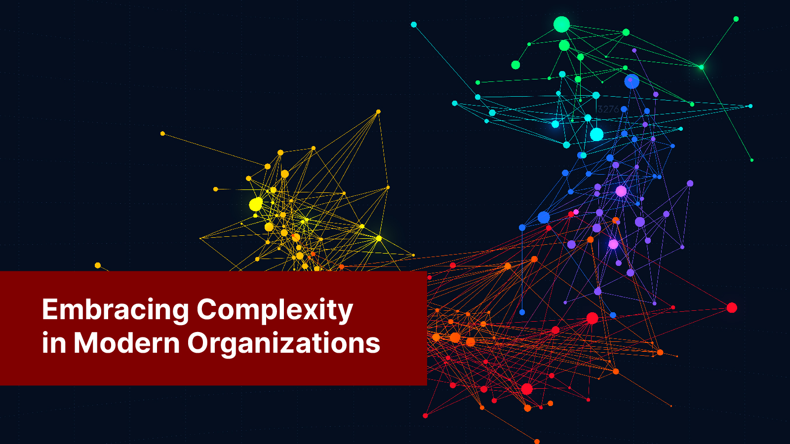 Embracing Complexity in Modern Organizations