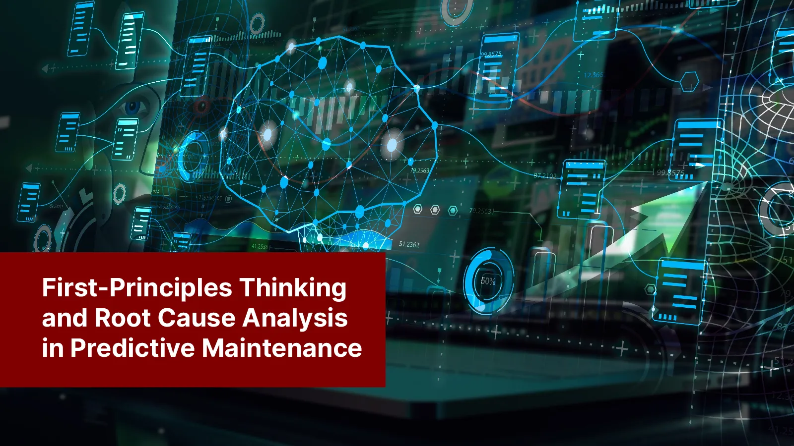 First Principles Thinking and Root Cause Analysis in Predictive Maintenance