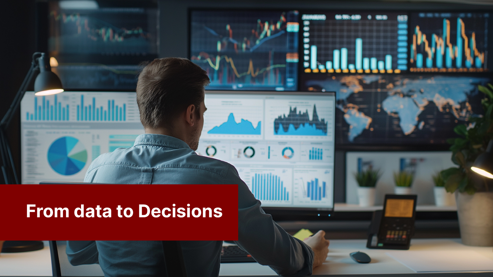 From data to Decisions